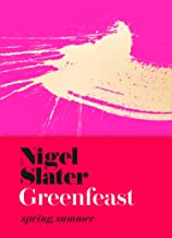Greenfeast: Spring, Summer (Cloth-covered, flexible binding): From the Bestselling Author of Eat: The Little Book of Fast
