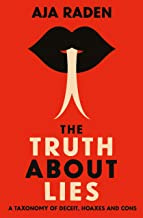 The Truth About Lies: A Taxonomy of Deceit, Hoaxes and Cons