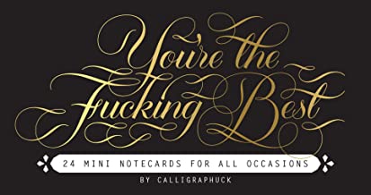 You're the Fucking Best Mini Notecards: 24 Mini Notecards for all Occasions (Calligraphuck)