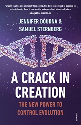 A Crack in Creation: The New Power to Control Evolution