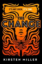 The Change: for fans of VOX and THE POWER, this will be the most talked about debut menopause thriller of 2022!