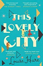 This Lovely City: the most inspiring and hopeful historical fiction novel of 2021, and a BBC Two Between the Covers