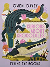 Curious About Crocodiles (About Animals)