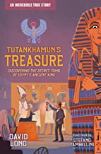 Tutankhamun's Treasure: Discovering the Secret Tomb of Egypt's Ancient King (Incredible True Stories)