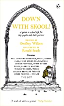 Down With Skool!: A guide to school life for tiny pupils and their parents (The Complete Molesworth)