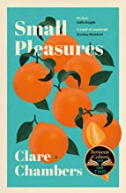 Small Pleasures: A BBC 2 Between the Covers Book Club Pick