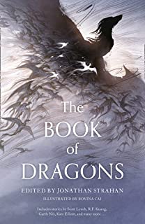 The Book of Dragons: A thrilling collection of short stories by modern masters of fantasy and science fiction