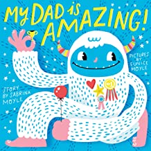 My Dad Is Amazing (A Hello!Lucky Book)