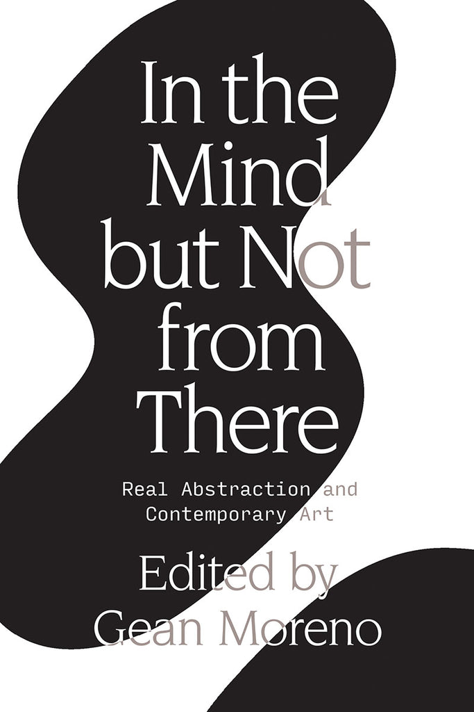 In the Mind But Not From There: Real Abstraction and Contemporary Art