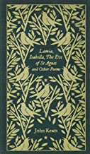 Lamia, Isabella, The Eve of St Agnes and Other Poems: John Keats (Penguin Clothbound Poetry)