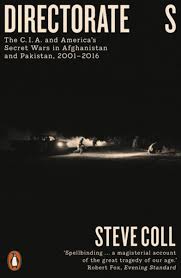 Directorate S: The C.I.A. and America's Secret Wars in Afghanistan and Pakistan