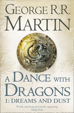 A Dance with Dragons: Dreams and Dust [Part 1]